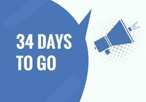 34 days to go text web button. Countdown left 34 day to go banner label vector