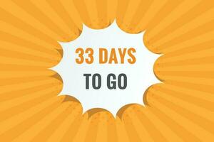 33 days to go text web button. Countdown left 33 day to go banner label vector