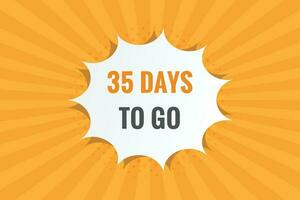 35 days to go text web button. Countdown left 35 day to go banner label vector