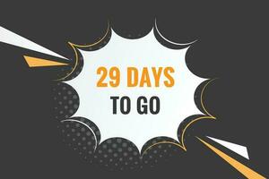 29 days to go text web button. Countdown left 29 day to go banner label vector