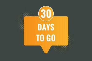 30 days to go text web button. Countdown left 30 day to go banner label vector