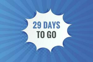 29 days to go text web button. Countdown left 29 day to go banner label vector