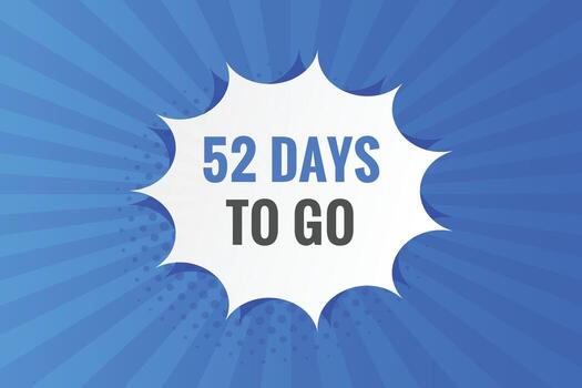 52 days to go countdown template. 52 day Countdown left days banner design vector