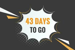 43 days to go countdown template. 43 day Countdown left days banner design vector