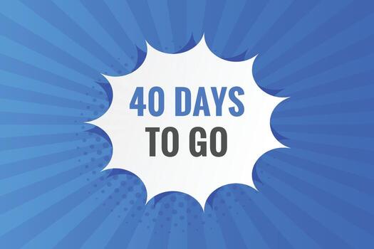 40 dias a Vamos cuenta regresiva modelo. 40 día cuenta regresiva izquierda dias bandera diseño vector