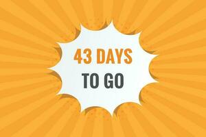 43 days to go countdown template. 43 day Countdown left days banner design vector