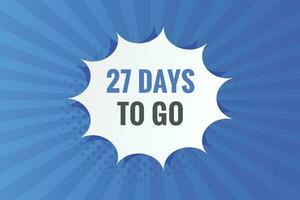 27 days to go text web button. Countdown left 27 day to go banner label vector