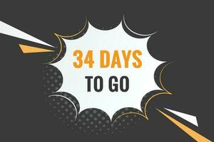 34 days to go text web button. Countdown left 34 day to go banner label vector