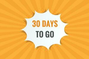 30 days to go text web button. Countdown left 30 day to go banner label vector