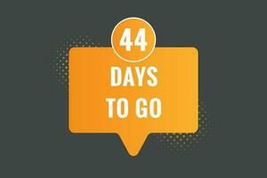 44 days to go countdown template. 44 day Countdown left days banner design vector