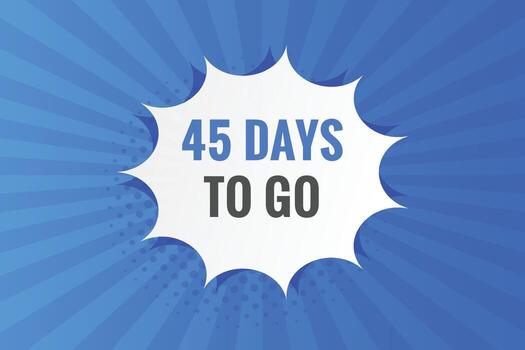 45 dias a Vamos cuenta regresiva modelo. 45 día cuenta regresiva izquierda dias bandera diseño vector