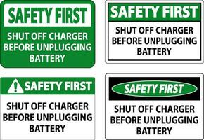 Safety First Sign Shut Off Charger Before Unplugging Battery vector