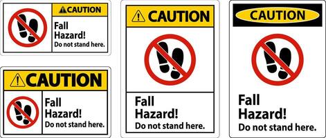 Caution Sign Fall Hazard, Do Not Stand Here On White Background vector