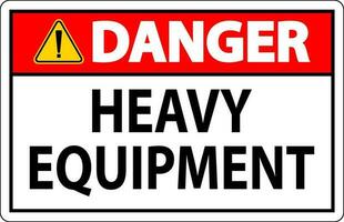 Danger Sign Heavy Equipment On White Background vector