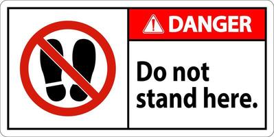 Danger Sign Do Not Stand Here On White Background vector