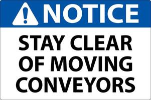 Notice Sign Moving Conveyors Stay Clear vector