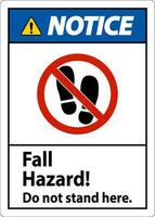 Notice Sign Fall Hazard, Do Not Stand Here On White Background vector