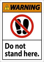 Warning Sign Do Not Stand Here On White Background vector