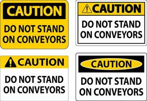 Caution Sign Do Not Climb Sit Walk Or Ride on Conveyor vector