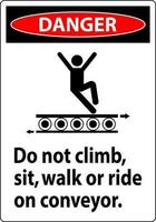 Danger Sign Do Not Climb Sit Walk Or Ride on Conveyor vector