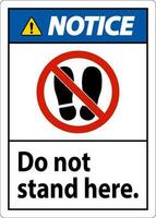 Notice Sign Do Not Stand Here On White Background vector