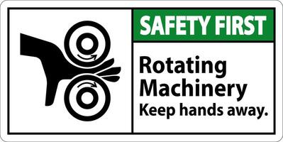 Safety First Sign Rotating Machinery Keep Hands Away vector