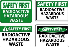 Safety First Sign Radioactive Hazardous Waste vector