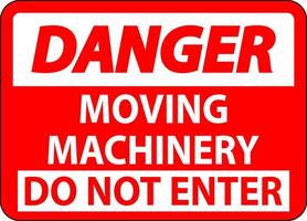 Danger Sign Moving Machinery, Do Not Enter vector