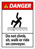 Danger Label Do Not Climb, Sit, Walk or Ride on Conveyor vector