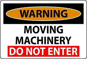Warning Sign Moving Machinery, Do Not Enter vector