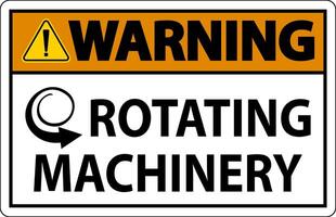 Warning Sign Rotating Machinery On White Background vector