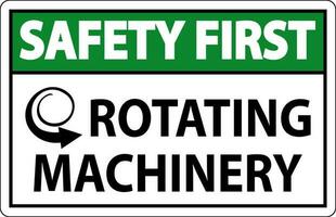 Safety First Sign Rotating Machinery On White Background vector