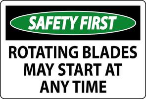 Safety First Sign Rotating Blades May Start At Any Time vector