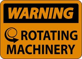 Warning Sign Rotating Machinery On White Background vector