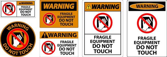 Warning Machine Sign Fragile Equipment, Do Not Touch vector