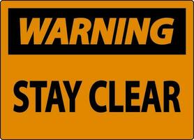 Warning Sign Stay Clear On White Background vector