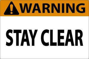 Warning Sign Stay Clear On White Background vector