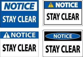 Notice Sign Stay Clear On White Background vector