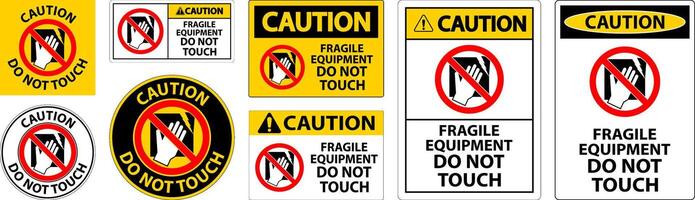 Caution Machine Sign Fragile Equipment, Do Not Touch vector