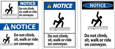 Notice Label Do Not Climb, Sit, Walk or Ride on Conveyor vector