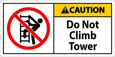 Caution Sign Do Not Climb Tower On White Background vector