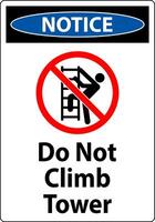 Notice Sign Do Not Climb Tower On White Background vector