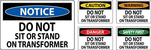 Warning Sign Do Not Sit Or Stand On Transforme vector