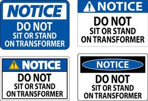 Notice Sign Do Not Sit Or Stand On Transforme vector