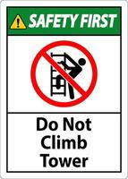 Safety First Sign Do Not Climb Tower On White Background vector