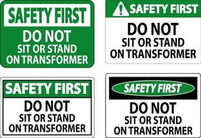 Safety First Sign Do Not Sit Or Stand On Transforme vector