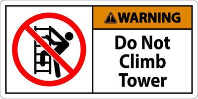 Warning Sign Do Not Climb Tower On White Background vector