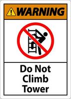 Warning Sign Do Not Climb Tower On White Background vector