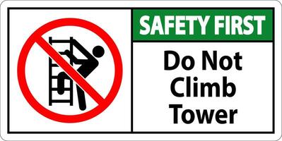 Safety First Sign Do Not Climb Tower On White Background vector