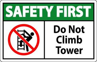 Safety First Sign Do Not Climb Tower On White Background vector